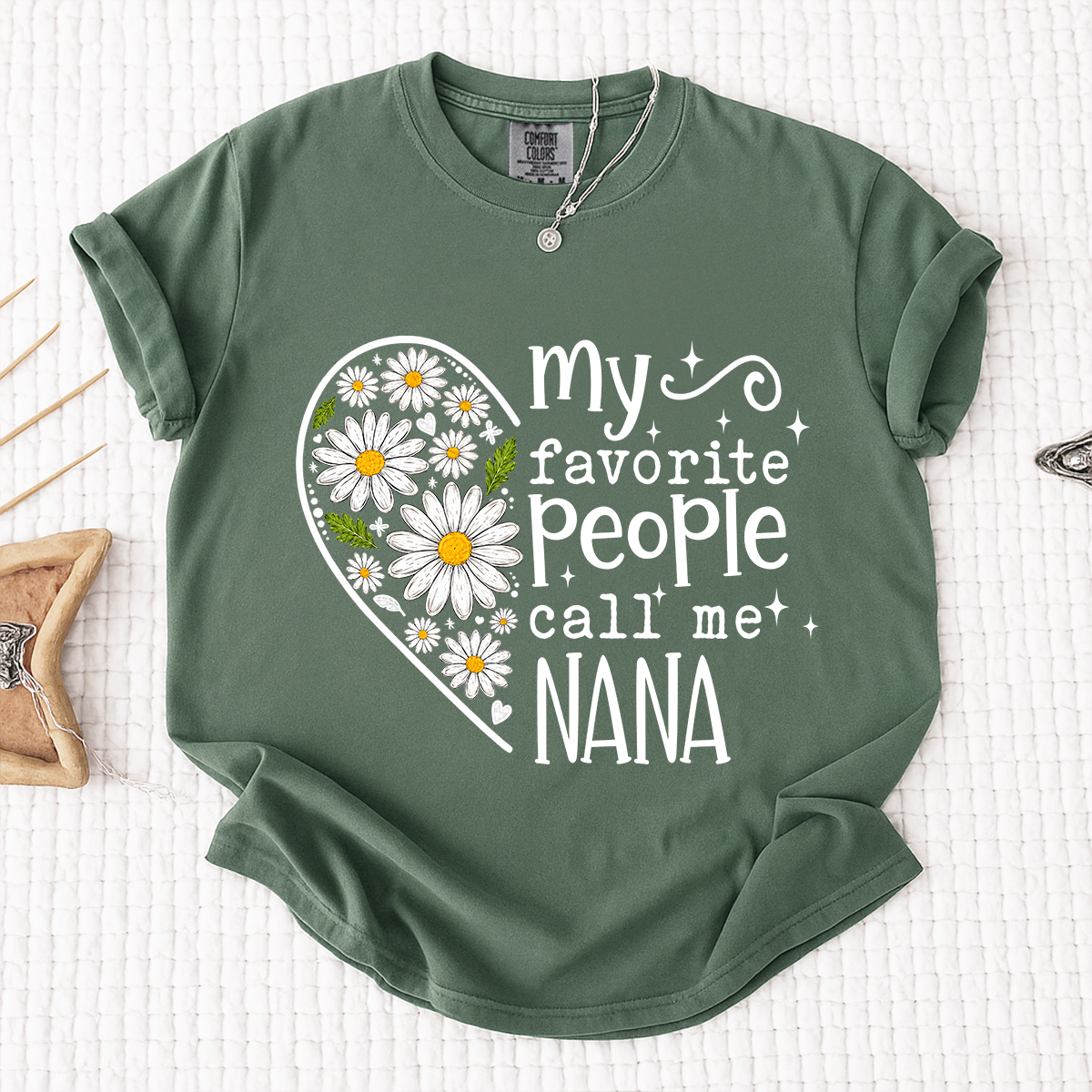 Comfort Colors My Favorite People Call Me Nana Shirt - Cute Daisy Heart T-Shirt