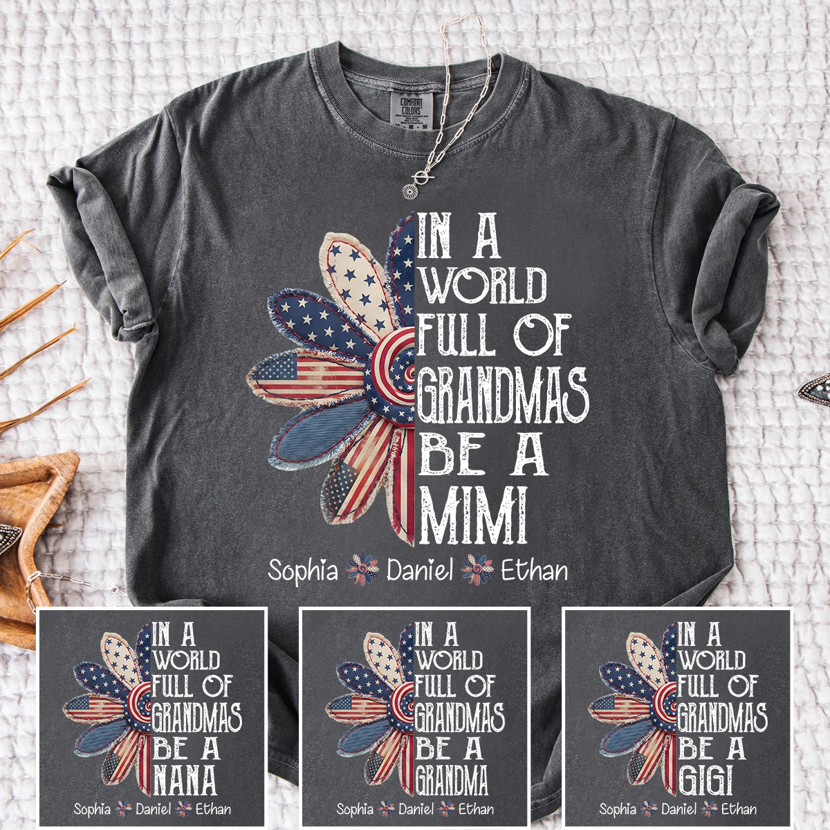 Comfort Colors In A World Full Of Grandmas Be A Mimi Shirt Personalized with Names Patriotic Floral Graphic Custom Grandma Mimi Apparel