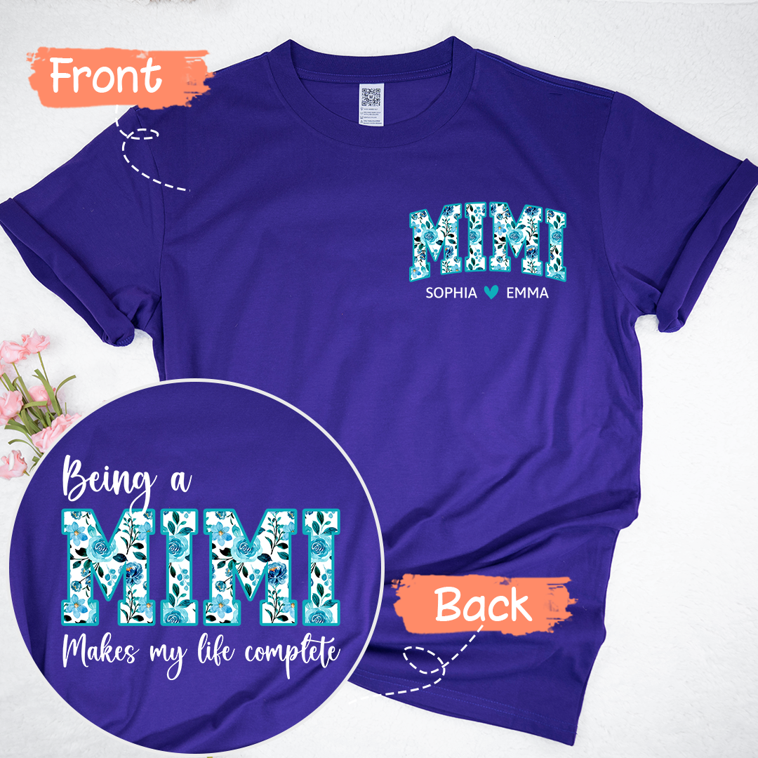 Being A Mimi Makes My Life Complete, Custom Mimi Floral 2 And Kids, Mother's Day TH