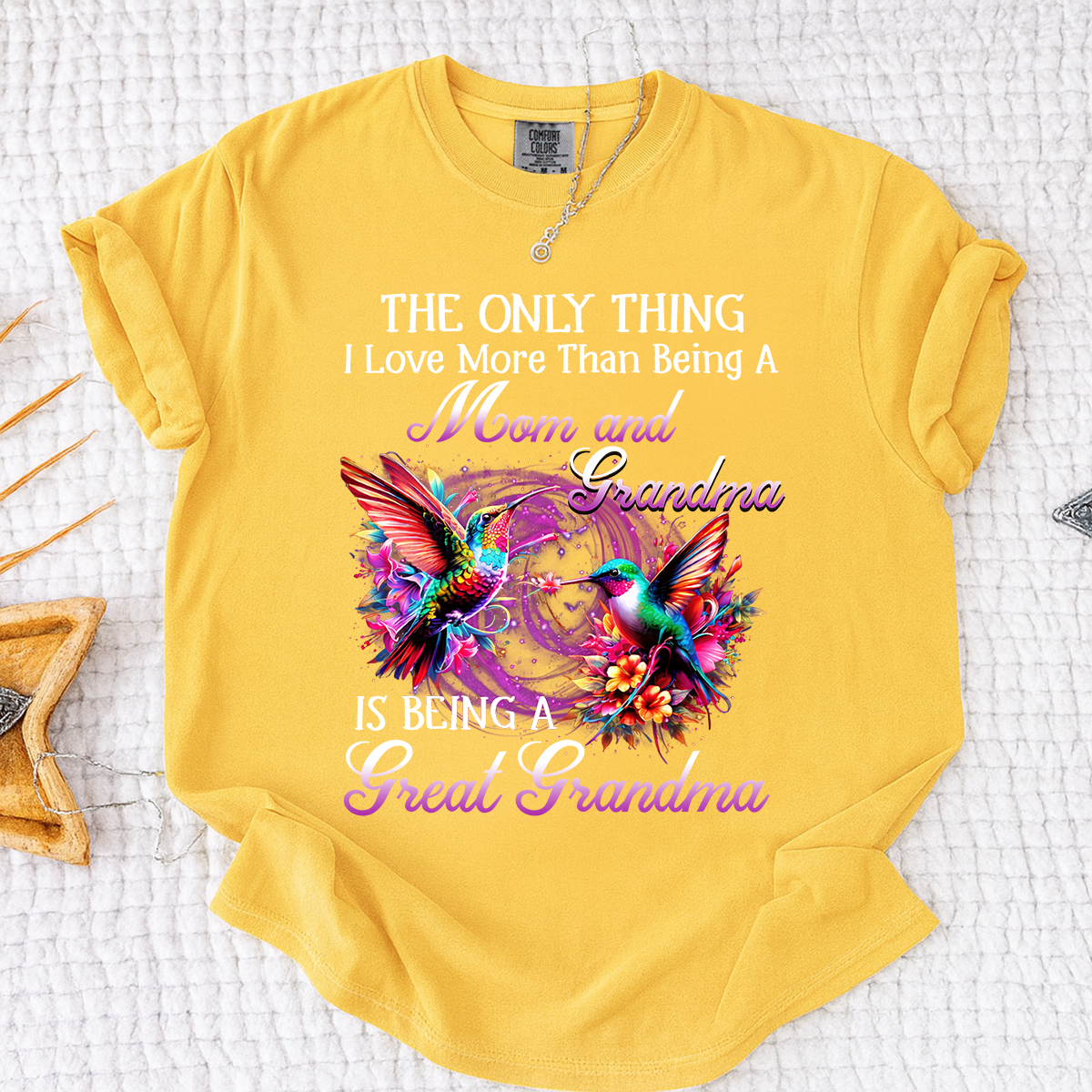 Hummingbird Design T-shirt, The Only Thing I Love More Than Being a Mom and Grandma, Give Family