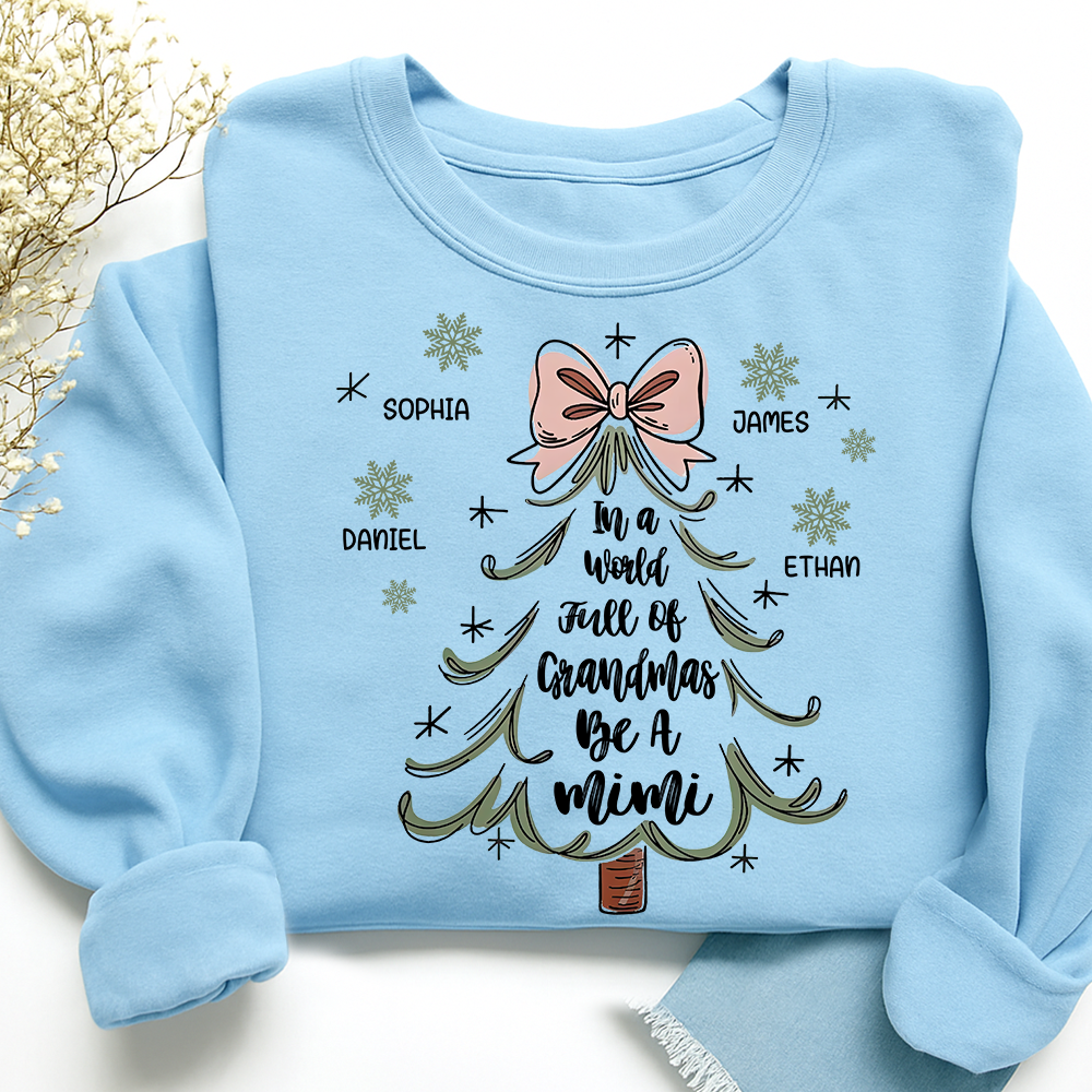Custom Mimi Sweatshirt, In a World Full of Grandmas Be a Mimi Christmas Tree Design with Grandkids Names
