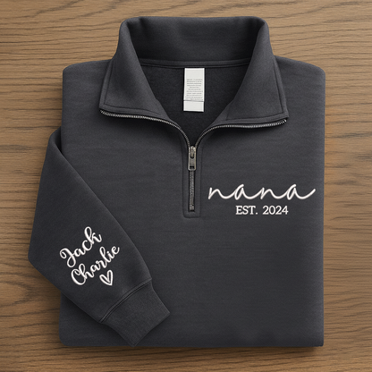 Nana Est Embroidered Quarter Zip – Personalized Grandma Sweatshirt With Grandchildren Names