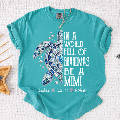 Comfort Colors® Personalized Mimi Sea Turtle Shirt, In A World Full Of Grandmas Be A Mimi Tee, Custom Grandkids Names T Shirt, Coastal Grandma Gift