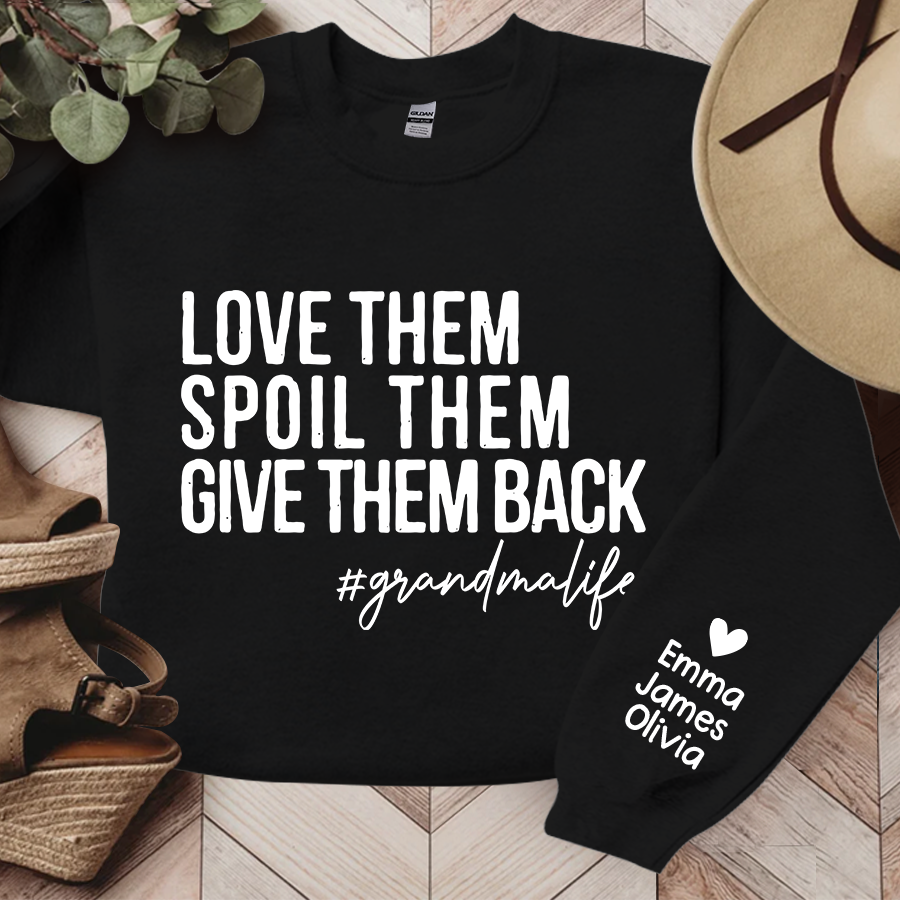 Love Them Spoil Them Give Them Back, Grandma Life, Grandma Gift TH