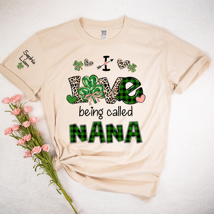 I Love Being Called Nana Shirt, Personalized St Patrick’s Day Nana Shirt With Shamrock Design