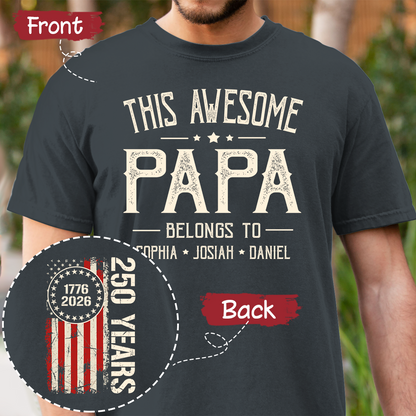 This Awesome Papa Shirt, Personalized Papa Tee with Kids Names, Patriotic 250 Years 1776-2026 Gift for Dad, Family Shirt