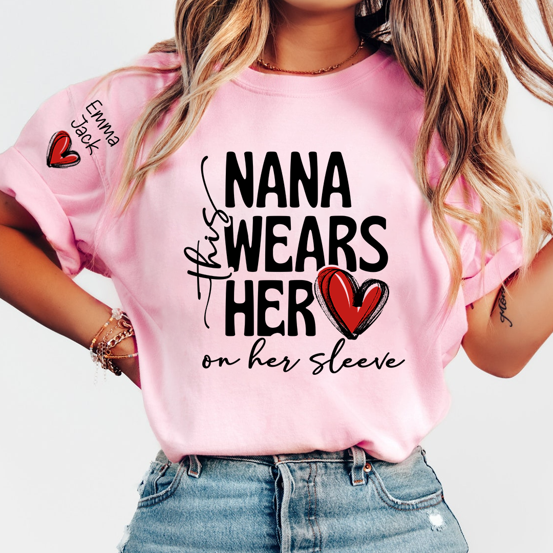 Nana Wears Her Heart on Her Sleeve Shirt, Personalized Grandkids Names Family T Shirt