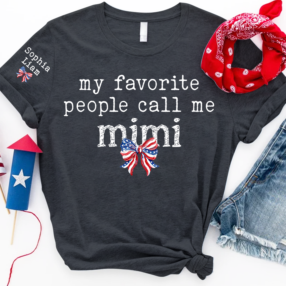 Personalized Mimi Shirt, My Favorite People Call Me Mimi Tee, Patriotic Grandma Gift with Kids Names for Fourth of July