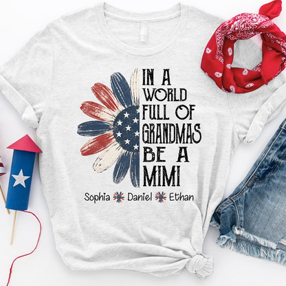 Patriotic Mimi Shirt, In a World Full of Grandmas Flower Design, Perfect Gift for Grandma