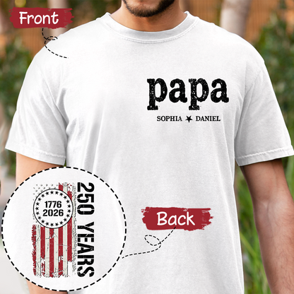 Papa Custom T Shirt, Personalized with Kids Names, Patriotic 250 Years of America Flag Design, Idea for Father’s Day