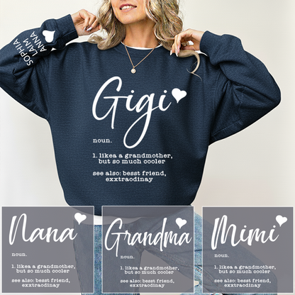 Gigi Definition Sweatshirt, Like a Grandmother but Cooler, Custom Gift for Her