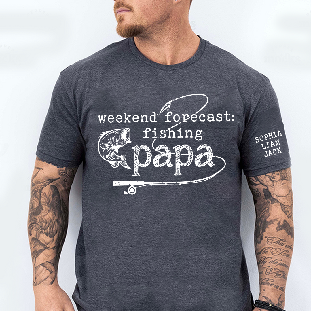 Weekend Forecast Fishing Papa Shirt Funny Fishing Tee Gift for Dad Grandpa