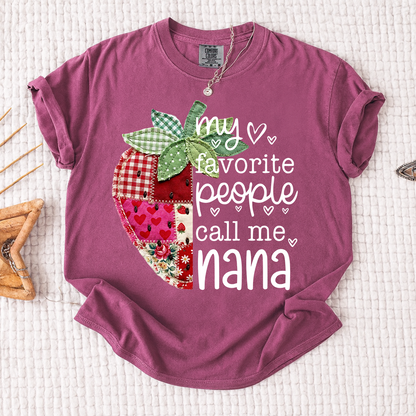 Comfort Colors® Custom Nana Strawberry Shirt, My Favorite People Call Me Nana, Sweet Summer Fruit Grandmother Gift