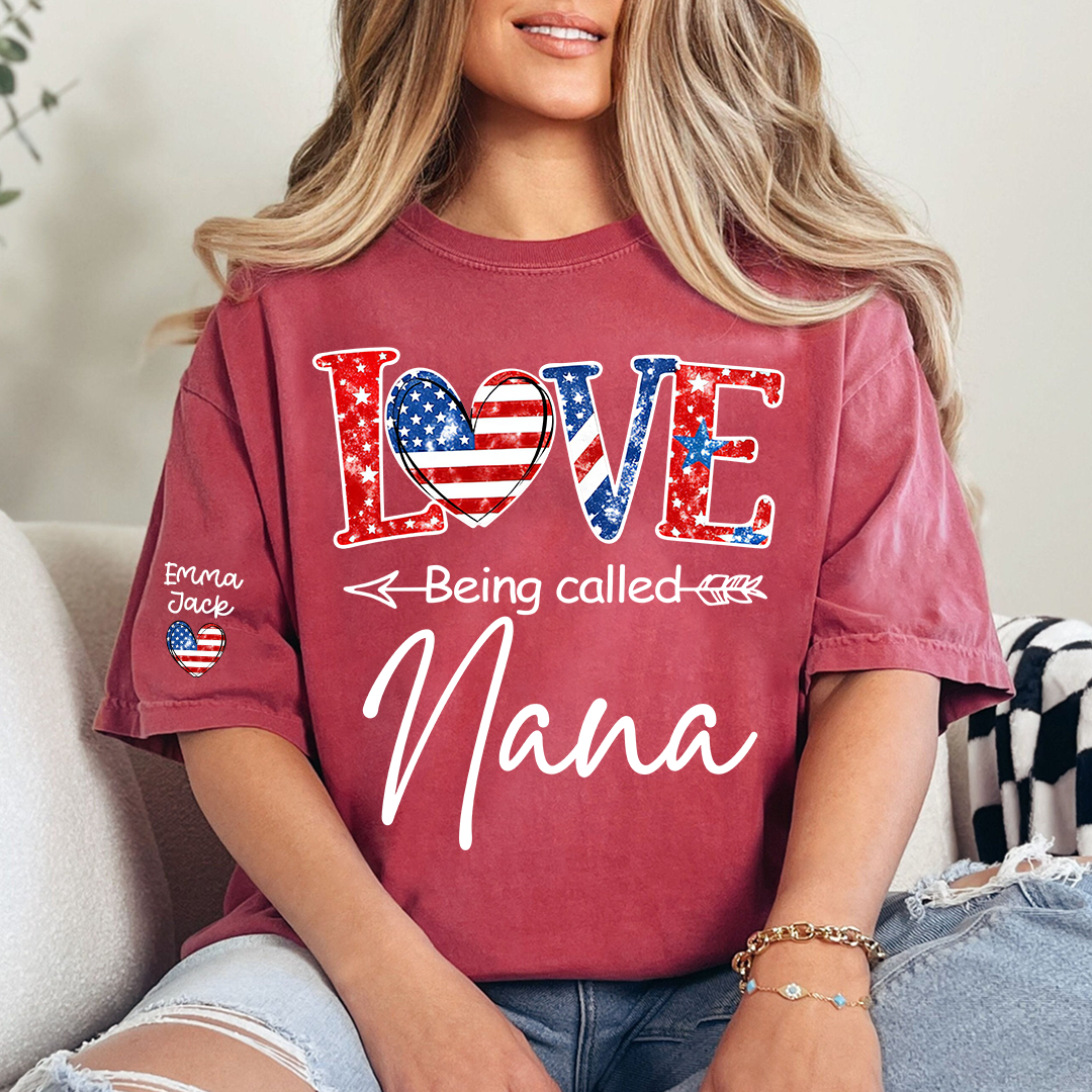 Love Being Called Nana Shirt, Personalized Patriotic Nana T-Shirt with Custom Names