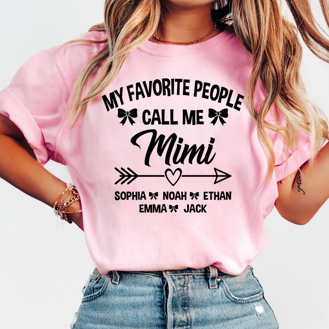 Mimi T-Shirt Personalized, My Favorite People Call Me Mimi with Family Names and Cute Arrow Design