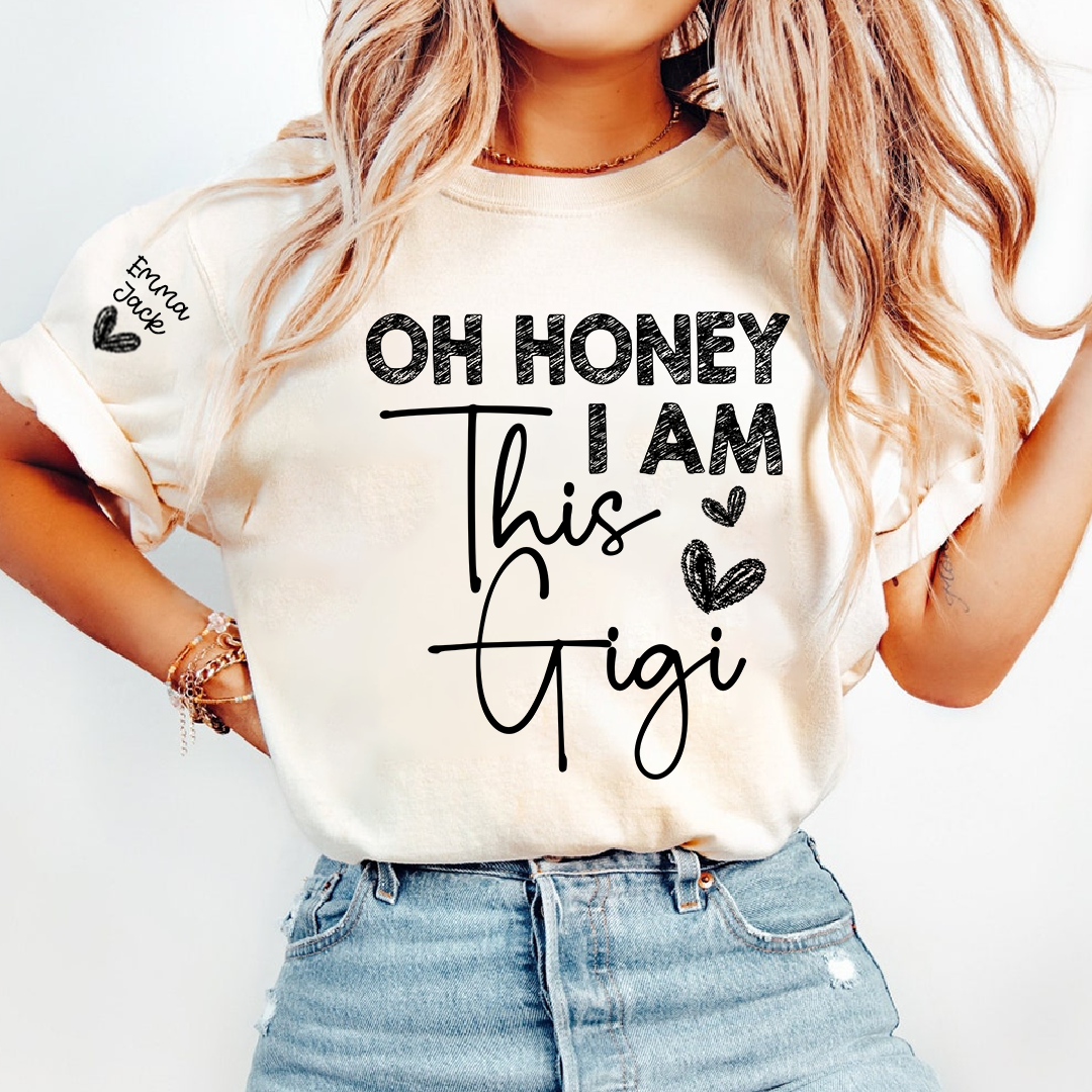 Funny Gigi Shirt Oh Honey I Am This Gigi Tee for Grandma Gift from Grandkids
