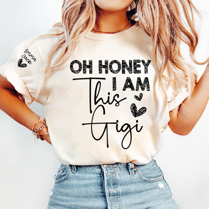 Funny Gigi Shirt Oh Honey I Am This Gigi Tee for Grandma Gift from Grandkids