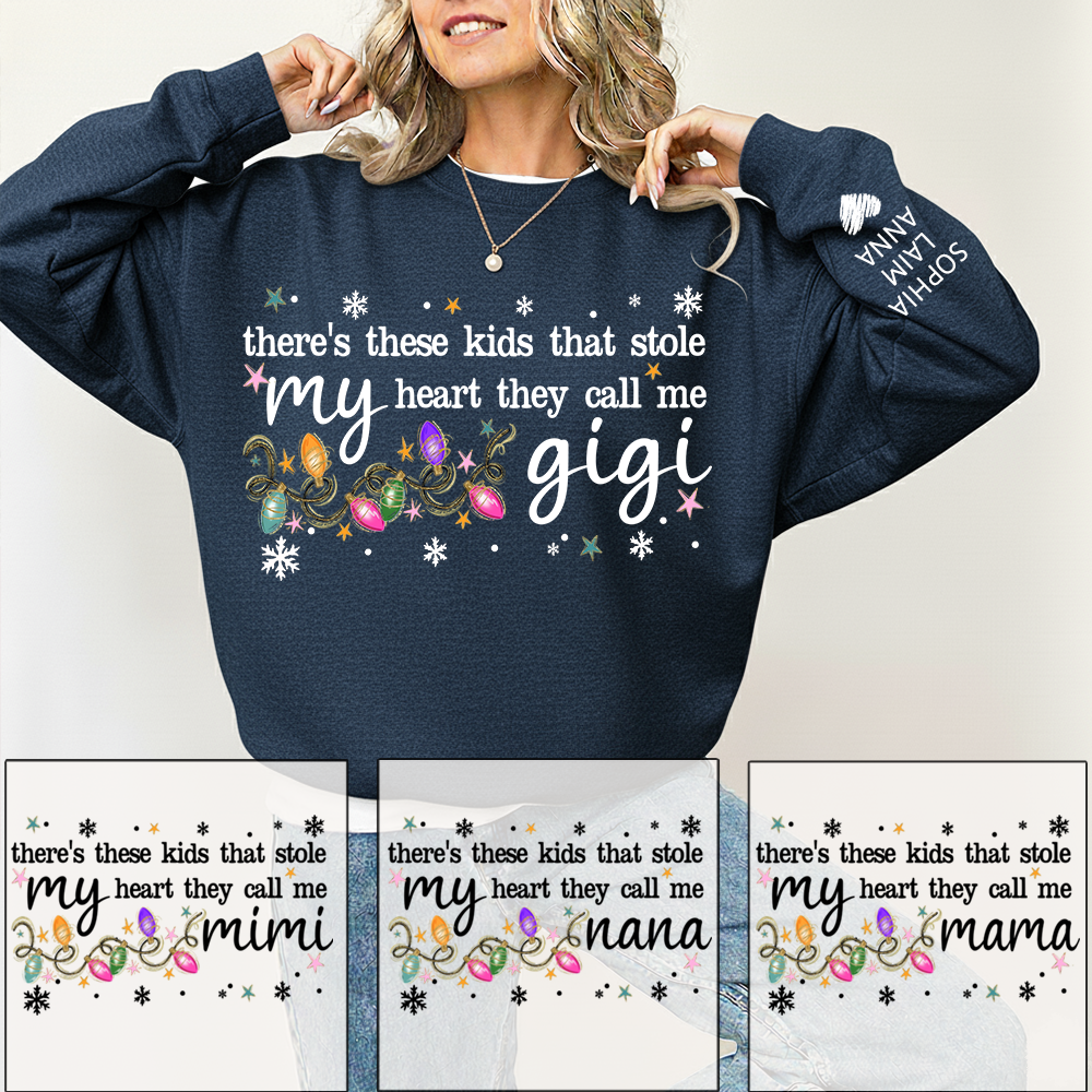 There’s These Kids That Stole My Heart They Call Me Gigi Sweatshirt, Custom Grandma Gift