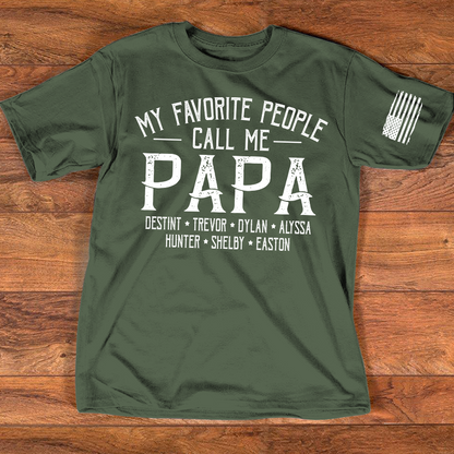 My Favorite People Call Me Papa Shirt Personalized Dad T Shirt With Kids Names, Custom Grandpa Tee For Men