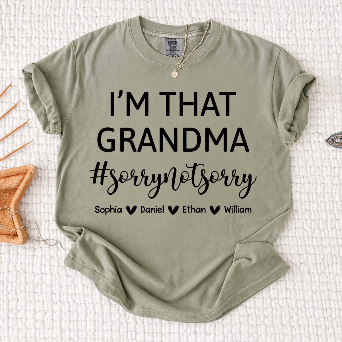 Comfort Colors I'm That Grandma Shirt Sorry Not Sorry with Grandkids Names Custom Grandma Tee Family Name Personalized