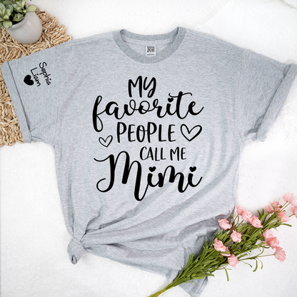 My Favorite People Call Me Mimi Shirt, Personalized Grandma T Shirt with Custom Names Sleeve