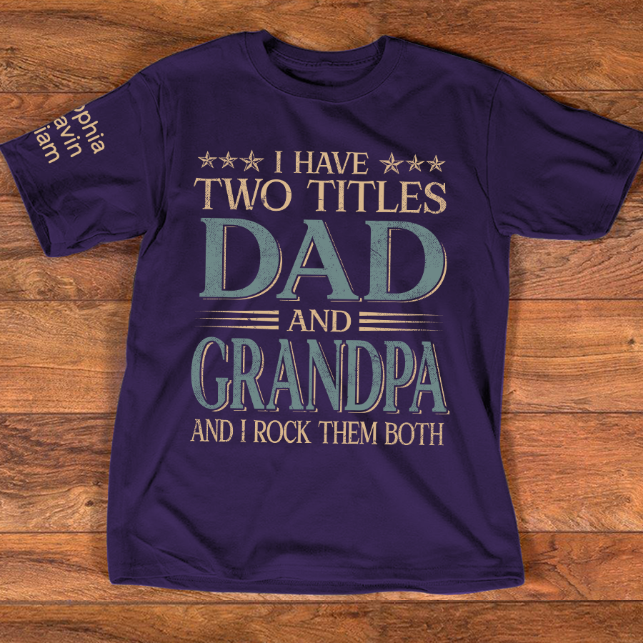 I Have Two Titles Dad And Grandpa And I Rock Them Both With Kids Vintage