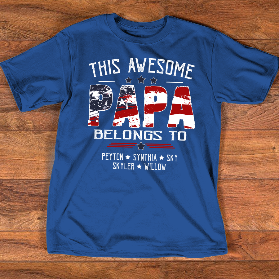 Personalized This Awesome PAPA Belongs To T Shirt, Custom Family Name Shirt, Perfect Gift for Father’s Day
