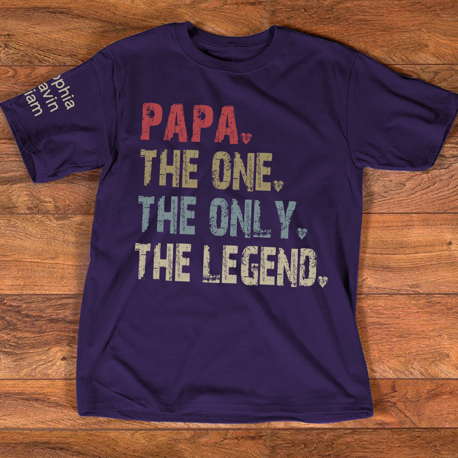 Papa The One The Only The Legend