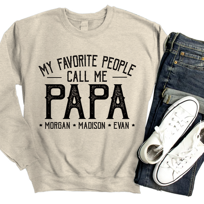 Custom Personalized Grandpa Shirt, My Favorite People Call Me Papa, Father's Day Sweatshirt