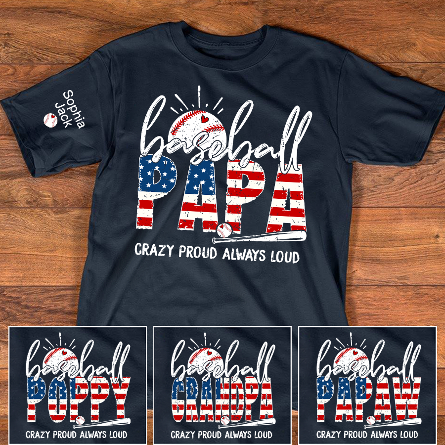 Personalized Baseball Papa Shirt, Crazy Proud Always Loud Grandpa T Shirt, Custom Kids Names Sleeve
