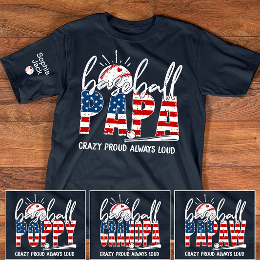 Personalized Baseball Papa Shirt, Crazy Proud Always Loud Grandpa T Shirt, Custom Kids Names Sleeve