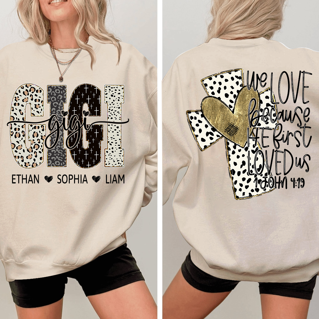 Bible Style Design We Love Because He Fist, Custom Gift For Gigi And Her Grandchildren