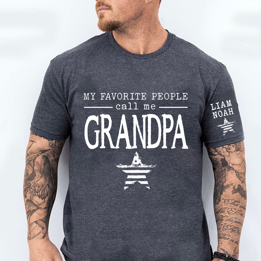 My Favorite People Call Me Grandpa Shirt, Custom T-Shirt with Kids' Names, Perfect Gift for Grandpa