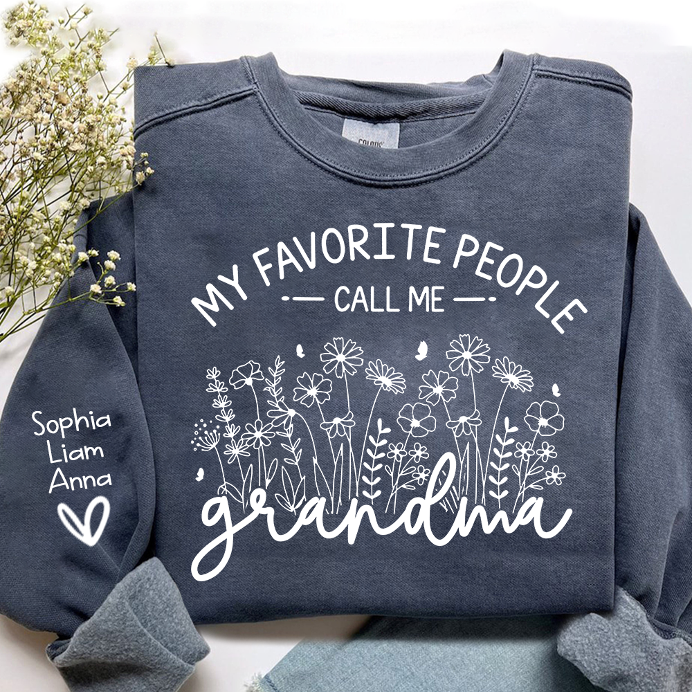 My Favorite People Call Me Grandma Sweatshirt – Personalized Grandma Shirt with Custom Names