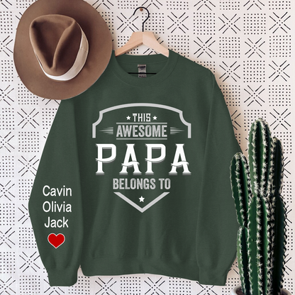 This Awesome Papa Belongs To, Custom Papa And Kids, Papa Gift Sweatshirt