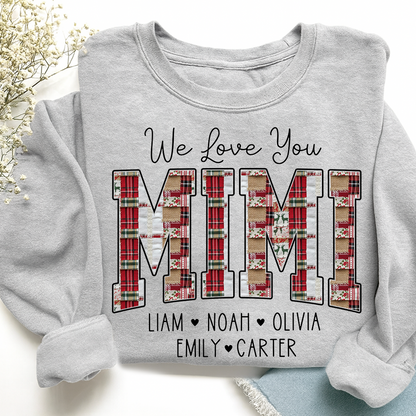 We Love You Mimi Sweatshirt, Custom Name Gift for Grandma And Kids