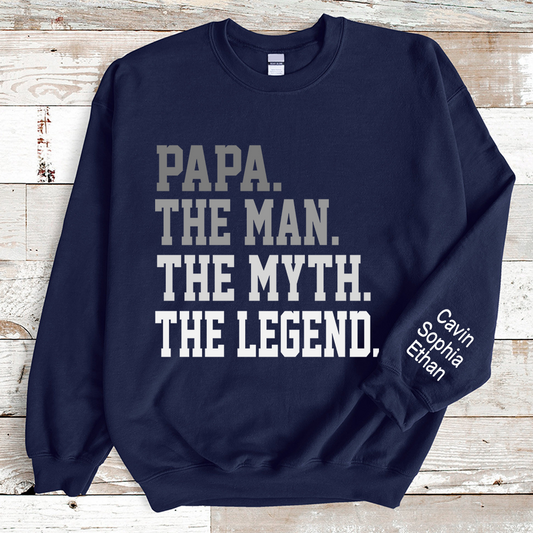 Legend papa the man the myth Sweatshirt