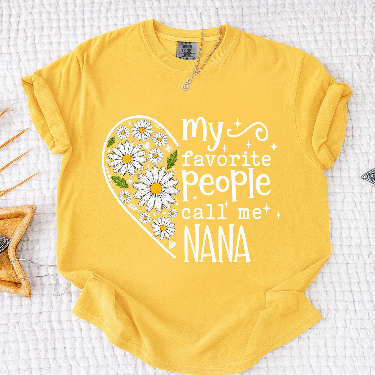 Comfort Colors My Favorite People Call Me Nana Shirt - Cute Daisy Heart T-Shirt