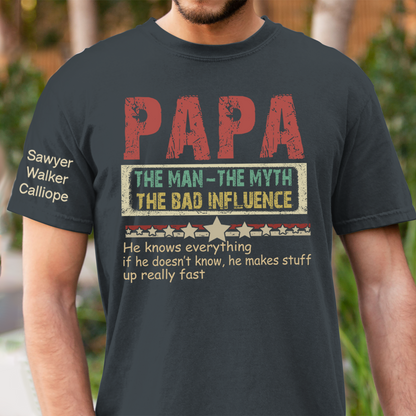 Personalized Papa The Man The Myth The Bad Influence T-Shirt, Father's Day Shirt