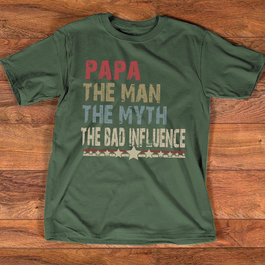 Papa The Man The Myth The Bad Influence V3