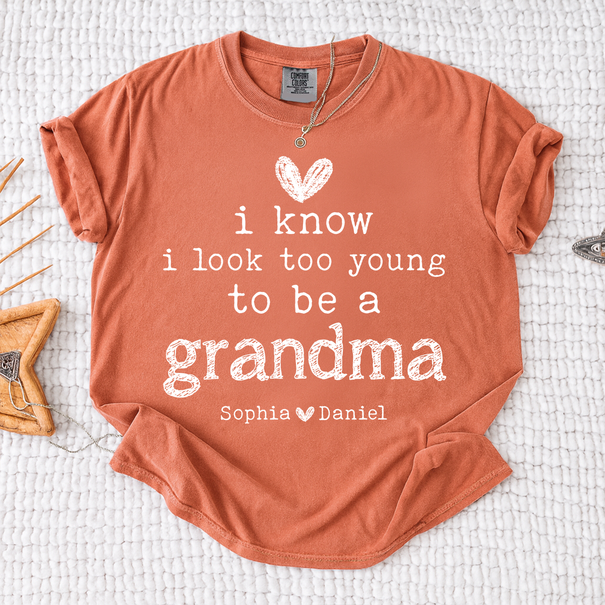 Comfort Colors I Know I Look Too Young to Be a Grandma Shirt Personalized with Grandkids Names Custom Family Name Tee