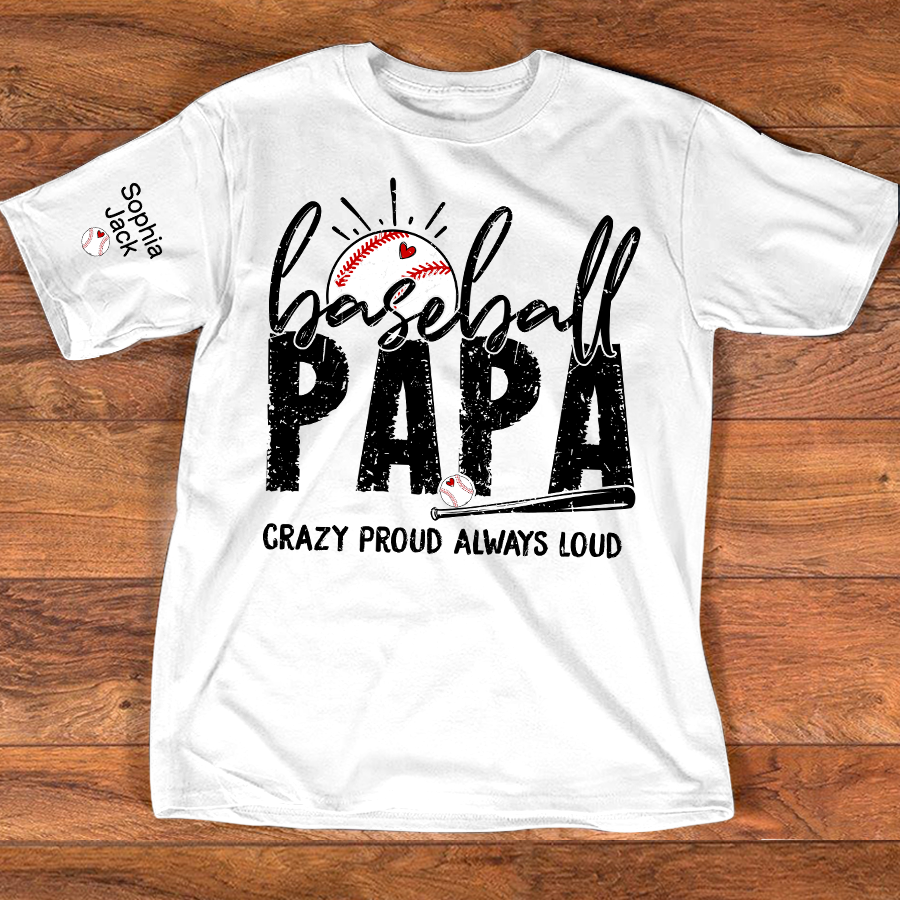 Personalized Baseball PAPA T Shirt, Custom Family Shirt, Crazy Proud Always Loud Design, Perfect for Baseball Fans