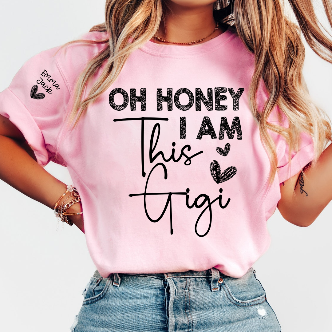 Funny Gigi Shirt Oh Honey I Am This Gigi Tee for Grandma Gift from Grandkids