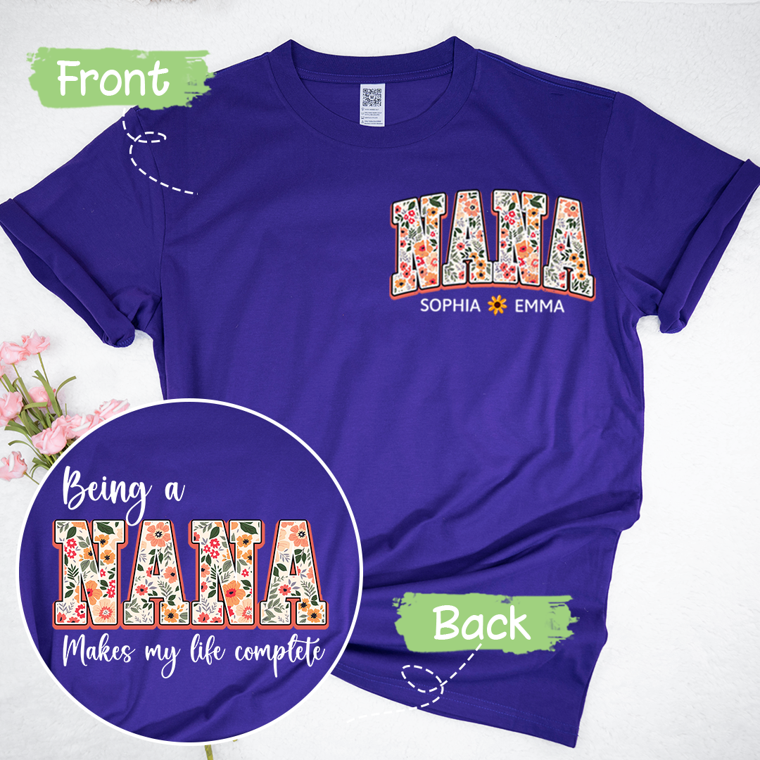 Being A Nana Makes My Life Complete T-Shirt, Custom Grandma And Grandkids, Gift for Mother's Day Shirt