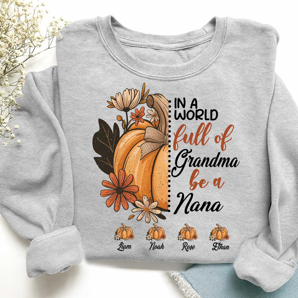 In A World Full Of Grandmas Be A Nana Custom Name Gift for Grandma And Kids