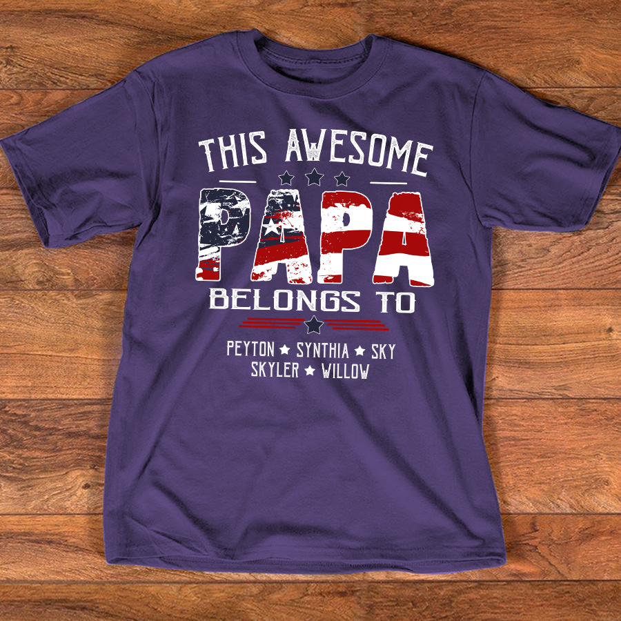 Personalized This Awesome PAPA Belongs To T Shirt, Custom Family Name Shirt, Perfect Gift for Father’s Day
