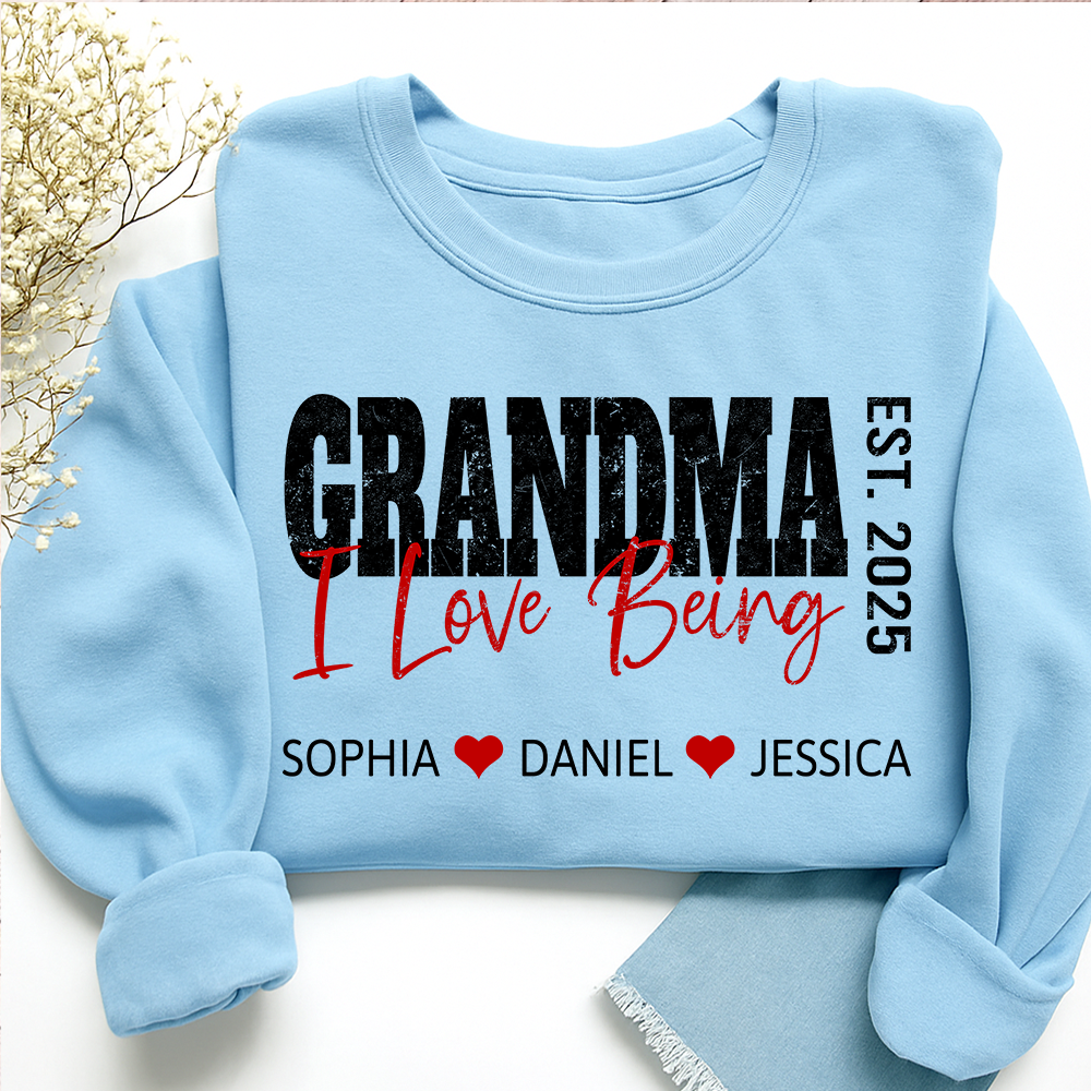 Custom I Love Being Grandma Sweatshirt – Personalized Names & Est Year Gift for Grandma