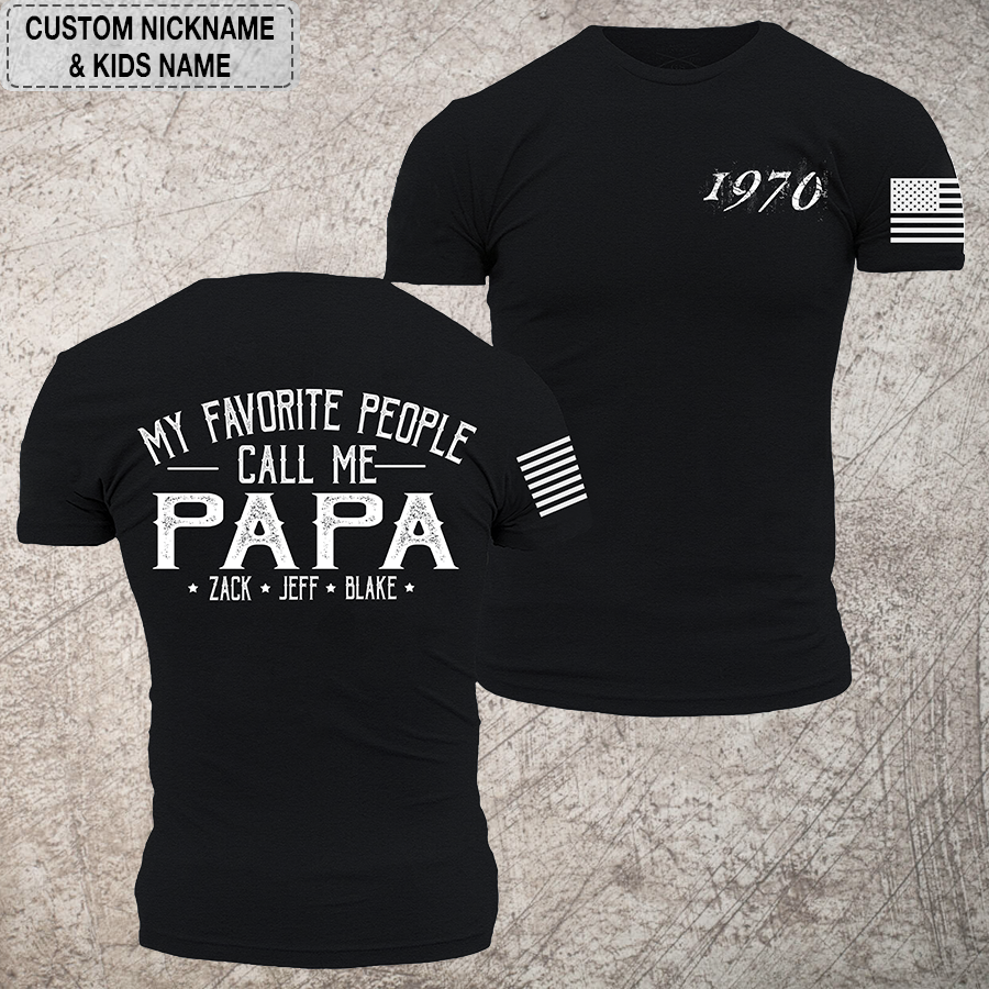 My Favorite People Call Me Papa VT01 T-Shirt