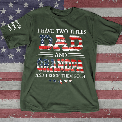 I Have Two Titles Dad And Grandpa And I Rock Them Both Flag