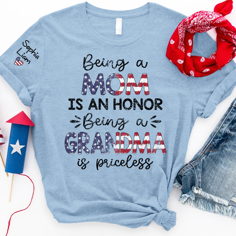 Being a Mom is an Honor, Being a Grandma is Priceless T Shirt, Patriotic American Flag Design, Custom Gift for Mom and Grandma